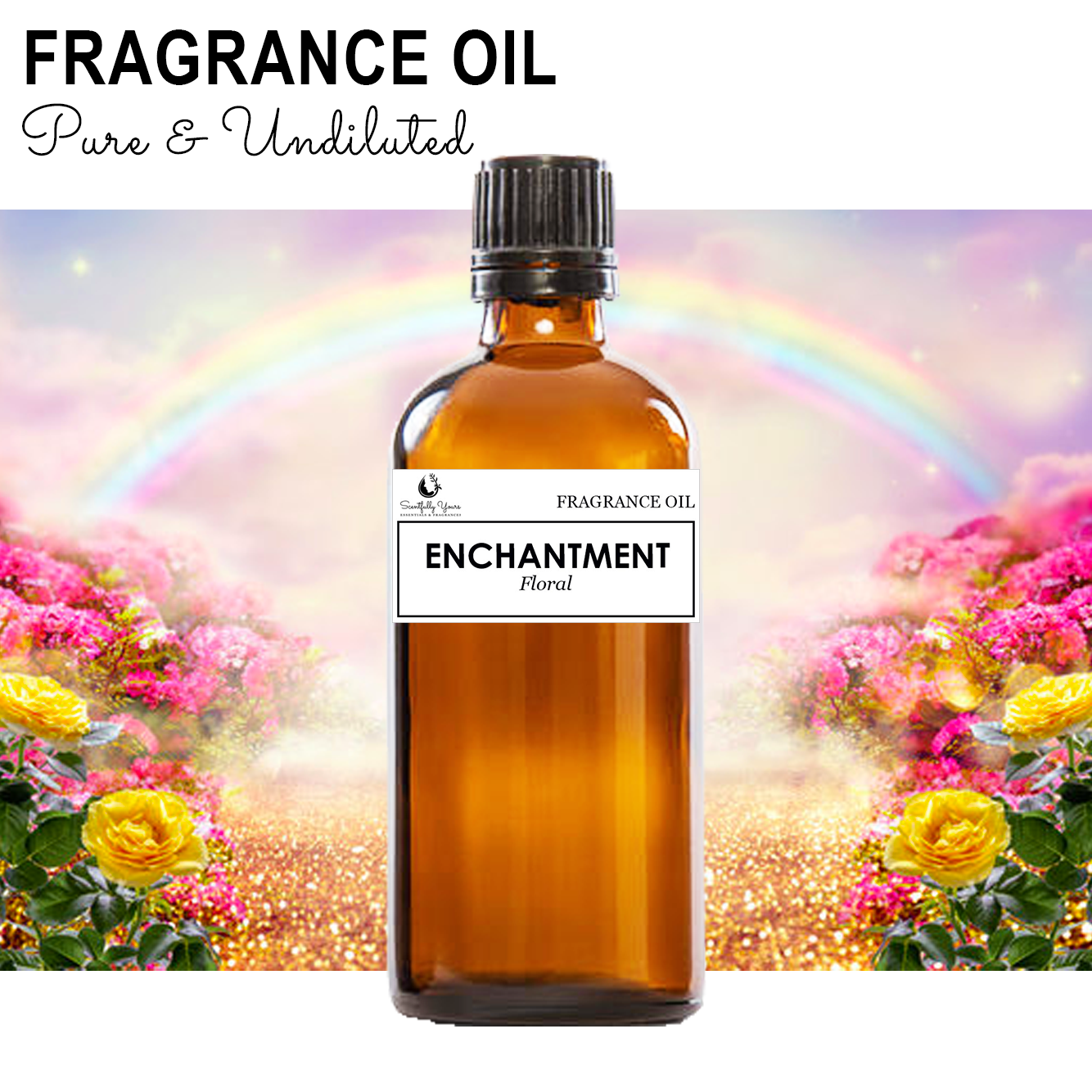 ENCHANTMENT - Floral Fragrance Oil (5ml - 100ml)